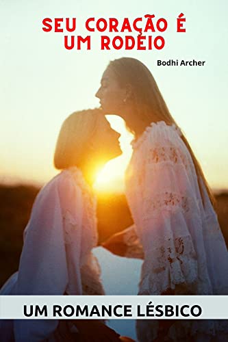 Seu coração é um rodeio: Um romance lésbico - LGBTECA - Acervo de livros  LGBT+