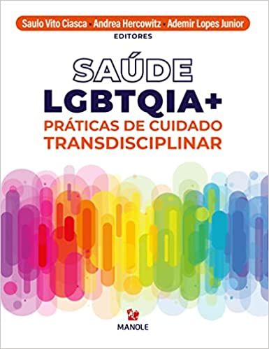 Saúde LGBTQIA+ práticas de cuidado transdisciplinar