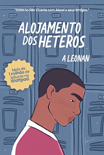 Alojamento dos Héteros: (Um romance gay) (Crônicas do Colégio São Vicente Livro 1)