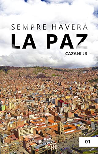 Sempre Haverá La Paz: volume 1