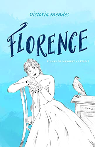 Florence (Filhas de Margery Livro 1)