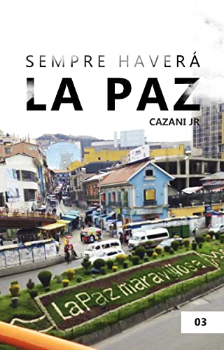Sempre Haverá La Paz: volume 3