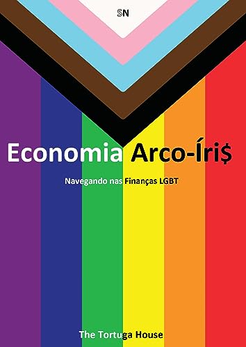 Economia Arco-Íris: Navegando nas Finanças LGBT (Liberdade e Cores)