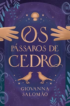 Os Pássaros de Cedro (Contos da Vila Silenciosa Livro 1)