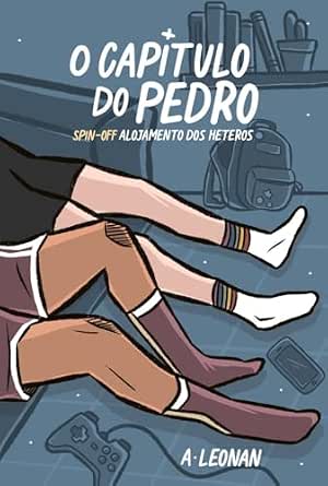 Capa de O Capítulo do Pedro: Spin-off Alojamento dos Héteros (Crônicas do Colégio São Vicente Livro 2)