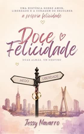 Capa de Doce Felicidade : Duas almas, um destino (Doce Felicidade - Trisal Livro 1)