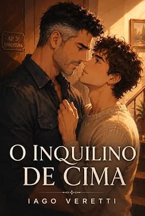 Capa de O Inquilino de Cima: Entre o silêncio de um marceneiro que parou no tempo e o açúcar do rapaz que alugou o andar de cima e encheu a casa de barulho