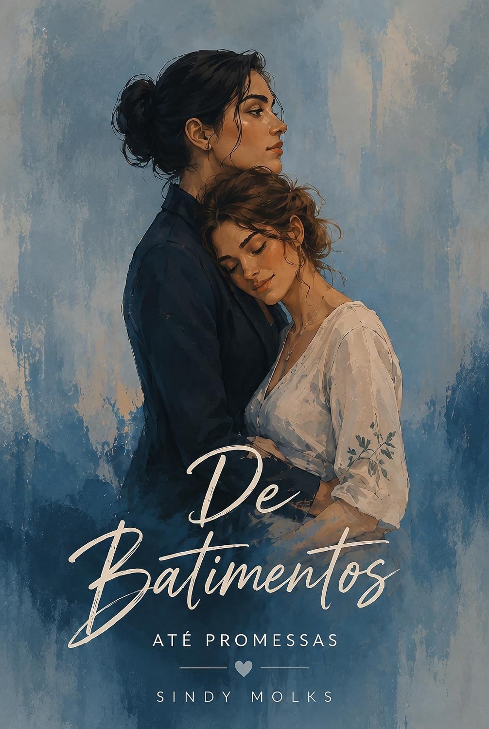 Capa de De Batimentos Até Promessas: Porque O Coração Não Segue Protocolos.