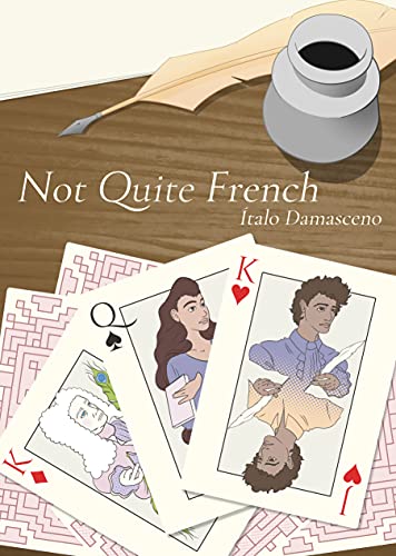 NOT QUITE FRENCH (English Edition)